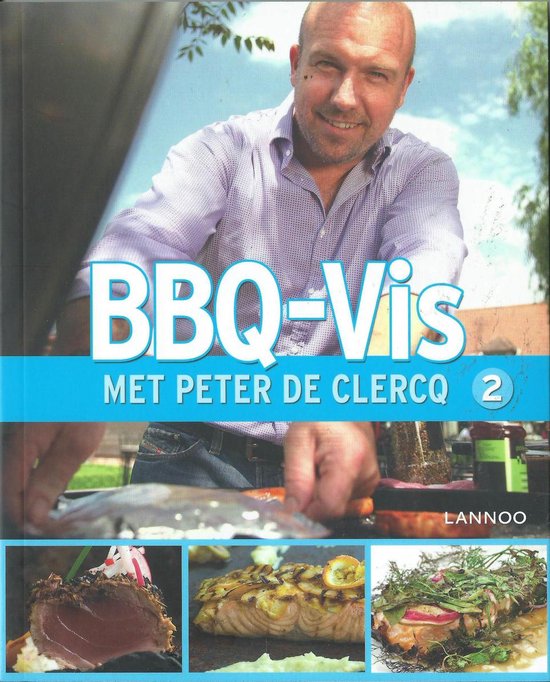 Peter De Clercq - Kookboek BBQ Vis