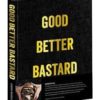 Good.Better.Bastard. Character Is All - NL