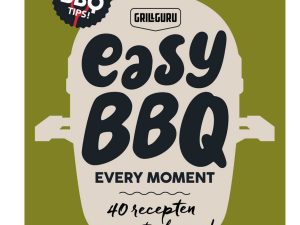 Grill Guru Easy BBQ, Every Moment (NL) Grill Guru Easy BBQ, Every Moment (NL)